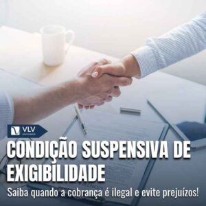O que é a condição suspensiva de exigibilidade? 10 O que e a condicao suspensiva de exigibilidade