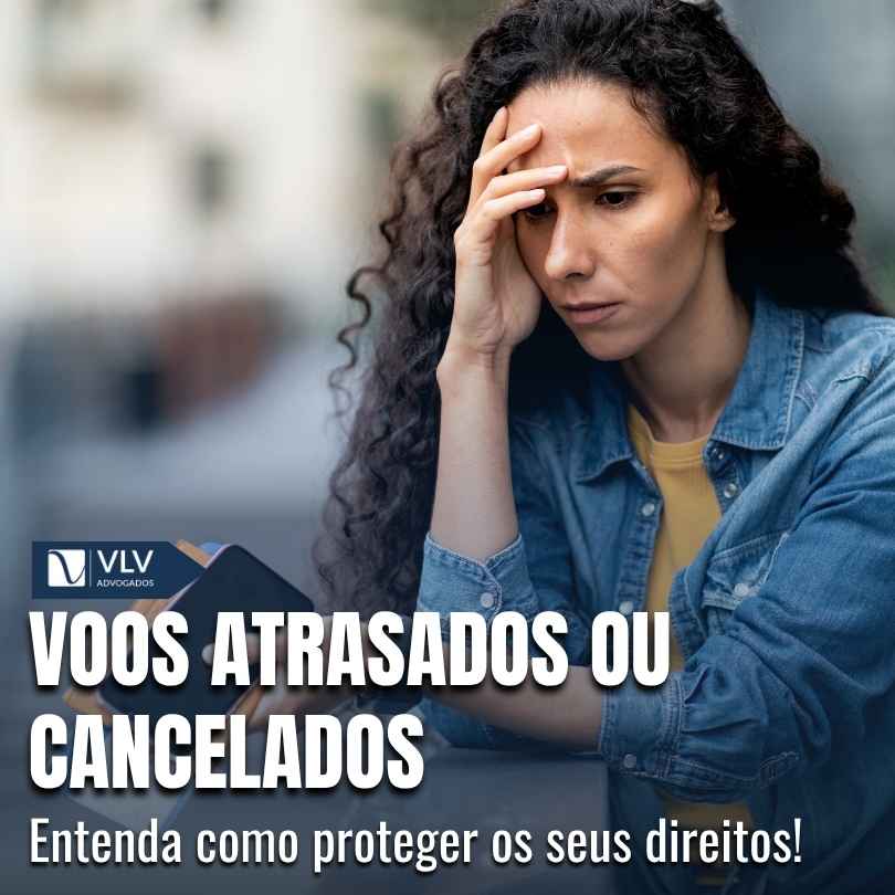 Voos atrasados ou cancelados Saiba seus direitos