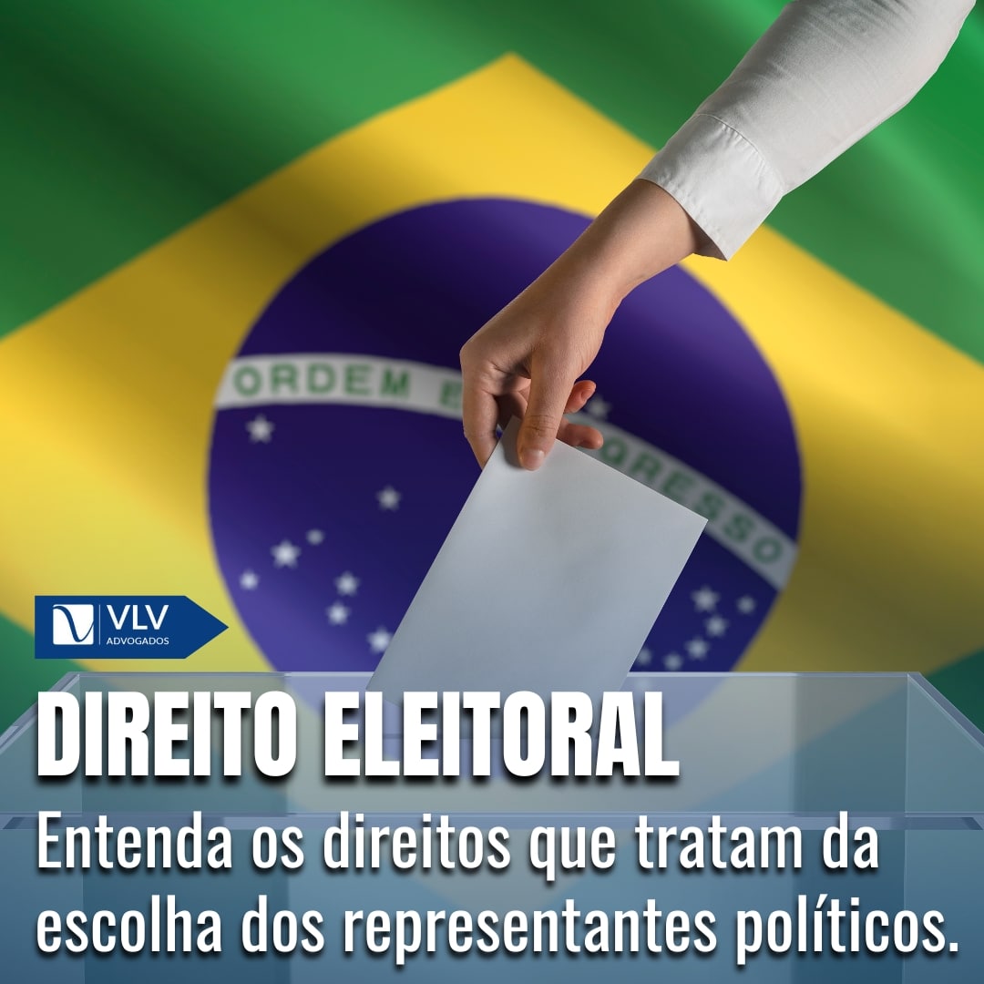Direito Eleitoral | Protegendo o voto e a democracia - VLV Advogados