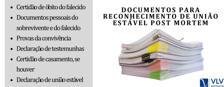 Documentos para reconhecimento de união estável post mortem.