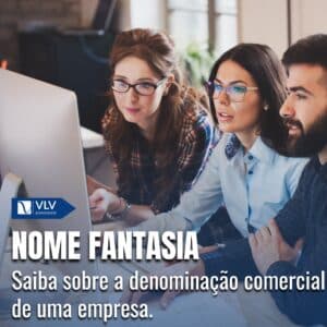 Nome fantasia: o que é, como escolher e como proteger? 7 nome fantasia