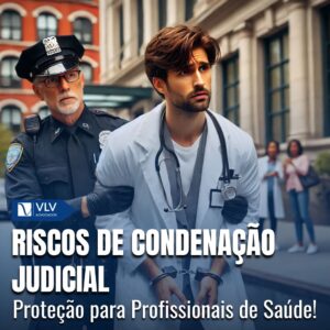 Riscos de condenação judicial: Dicas para profissionais de saúde