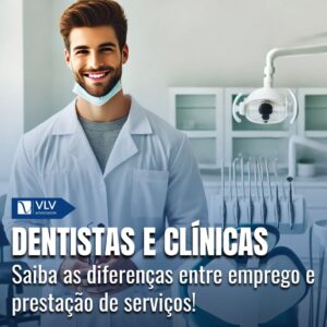 Vínculo de emprego entre dentista e clínica: Como funciona?