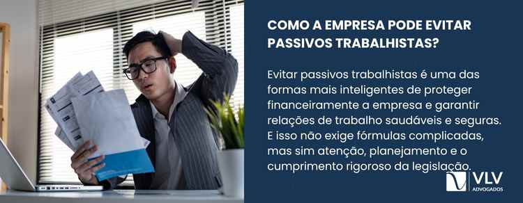 imagem explicativa sobre como a empresa pode evitar passivos trabalhistas.