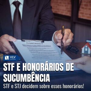 O que diz o STF sobre honorários de sucumbência? 2 Decisao do STF sobre honorarios de sucumbencia