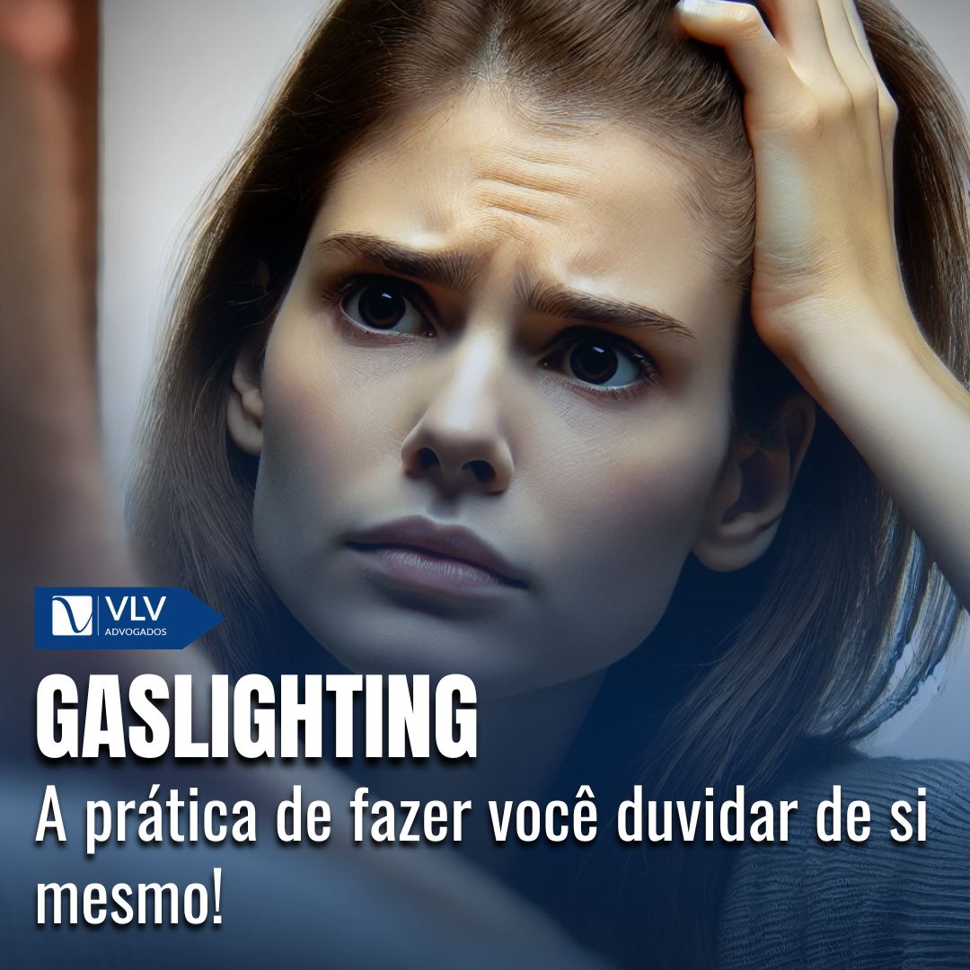 Gaslighting Como Identificar A Manipula o Psicol gica VLV Advogados