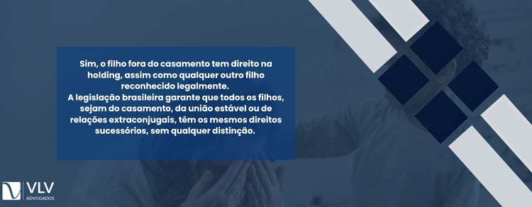 filho fora do casamento tem direito na holding