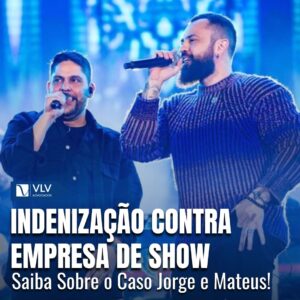 Indenização Contra Empresa de Show: O caso de Jorge e Mateus! 4 Indenização Contra Empresa de Show: O caso de Jorge e Mateus!