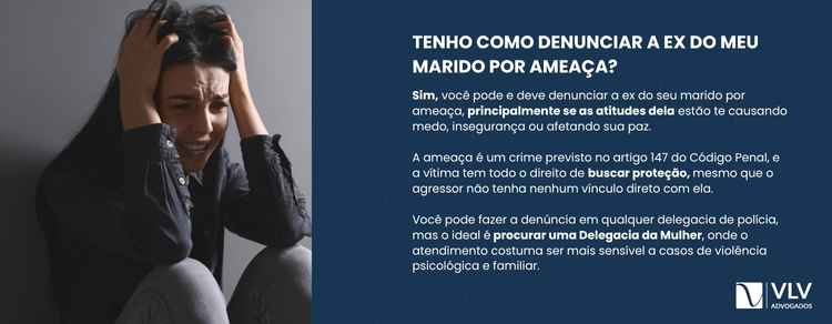 imagem explicativa sobre ter como denunciar a ex do meu marido por ameaça.