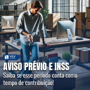 Aviso Prévio Conta Como Tempo de Contribuição?