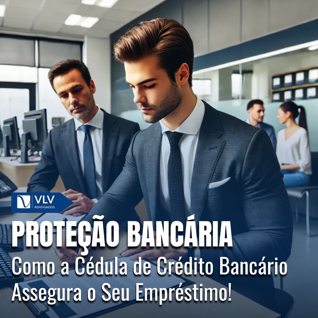 Cédula de Crédito Bancário: A garantia do banco num empréstimo