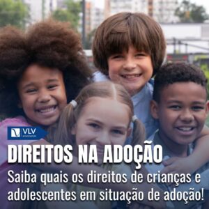 Direitos da criança e do adolescente em situação de adoção 2 Direitos da criança e adolescente na adoção
