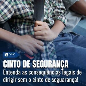 Dirigir sem cinto de segurança envolve riscos, multa e pontos na CNH!