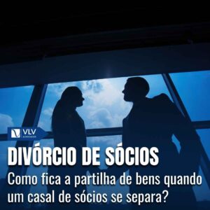 Divórcio de sócios: direitos, deveres e riscos envolvidos 5 divorcio de socios 2 1