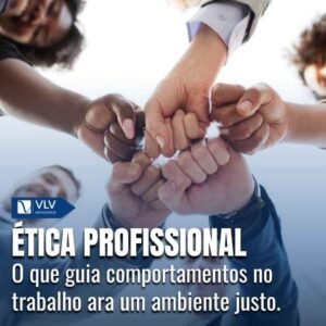 Ética profissional: princípios e aplicações no trabalho!