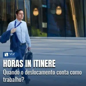 Horas In Itinere: Tudo sobre esse assunto!