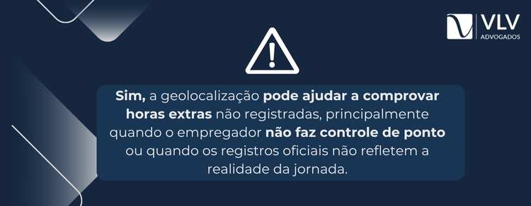 imagem explicativa sobre a geolocalização pode comprovar horas extras não registradas.