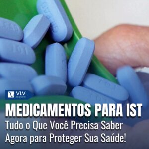 Medicamentos para IST: O que você precisa saber