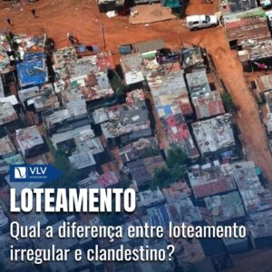 Loteamento Irregular e Clandestino