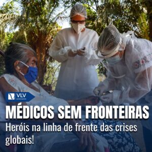 Médicos Sem Fronteiras: Organização de Ajuda Humanitária