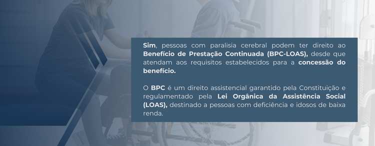 imagem explicativa sobre quem tem paralisia cerebral tem direito ao BPC LOAS.