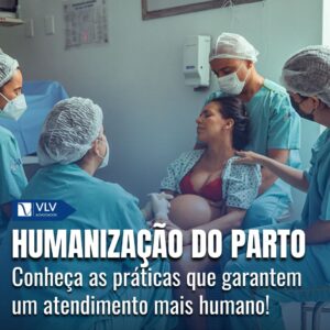 Tratamento humanitário no parto: O que é e como funciona?
