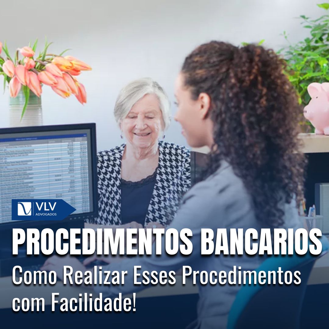 Procedimentos Bancários: Entenda O Funcionamento Dos Bancos!