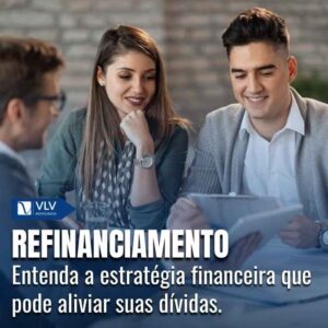 Refinanciamento: como funciona e quais as vantagens?