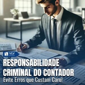 Responsabilidade Criminal do Contador: Entenda!