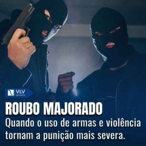 Roubo majorado: o que significa e como funciona?