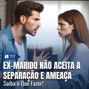 Meu ex-marido não aceita a separação e me ameaça. O que fazer? 2 Ex marido não aceita a separação