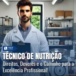 Técnico em Nutrição: Direitos, deveres e nova lei!