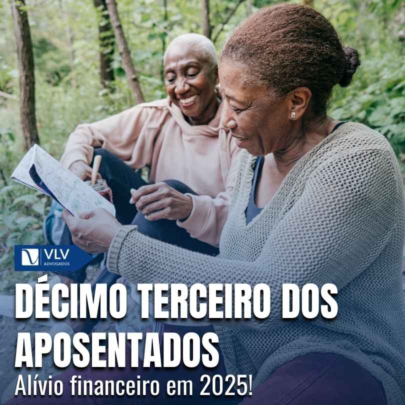 Décimo Terceiro dos aposentados: veja se você tem direito - VLV Advogados