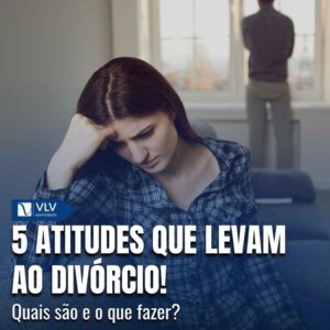 5 atitudes que levam ao divorcio 2