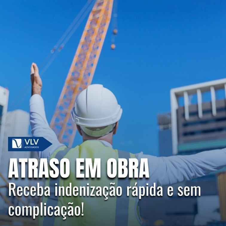 Atraso em obra.