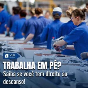 trabalha em pé tem direito a descanso