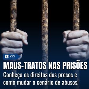 Maus-Tratos nas Prisões Brasileiras: Os Gritos Esquecidos