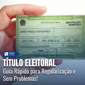 Título eleitoral: Evite problemas! Saiba como regularizar