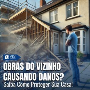 Danos causados por obras de vizinhos no meu terreno ou casa 9 Danos causados por obras de vizinhos no meu terreno ou casa