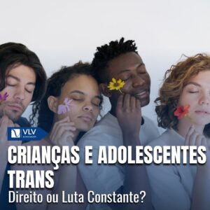 Crianças e adolescentes trans: Direito à identidade de gênero 7 Crianças e adolescentes trans: Direito à identidade de gênero