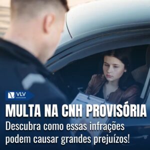 Multa na CNH Provisória: Cuidado para não perder a carteira!