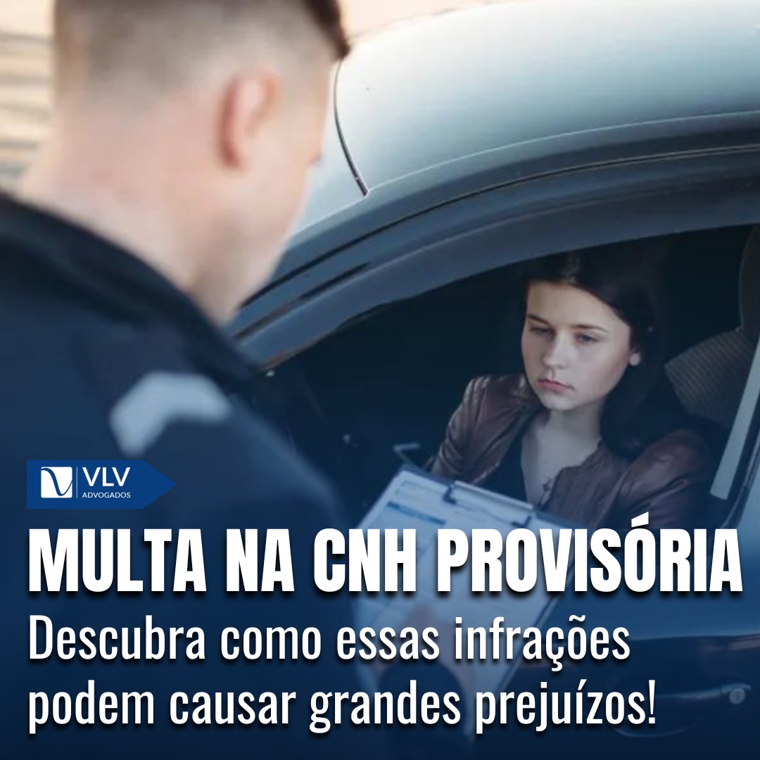 Multa na CNH Provisória: Cuidado para não perder a carteira! - VLV ...