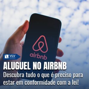 Aluguel temporário no Airbnb! Evite problemas legais