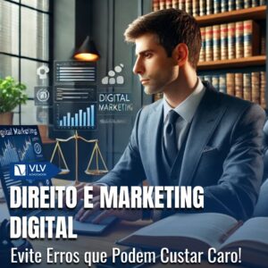 Direito e Marketing Digital: Como estão relacionados?
