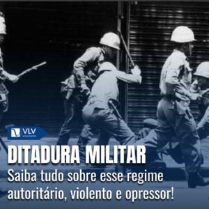 Ditadura Militar No Brasil: Saiba Tudo Sobre Esse Período! 12 Ditadura Militar No Brasil: Saiba Tudo Sobre Esse Período!