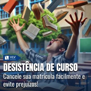 O que envolve a desistência de curso? 6 Desistência de curso: Saiba como garantir os seus direitos!