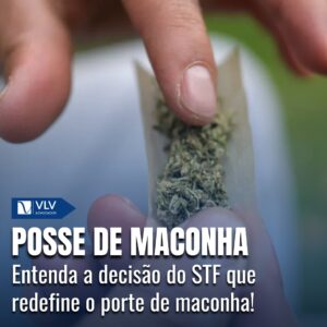 Posse de Maconha e a Nova Decisão do STF - Fim do Crime? 2 Posse de Maconha e a Nova Decisão do STF - Fim do Crime?