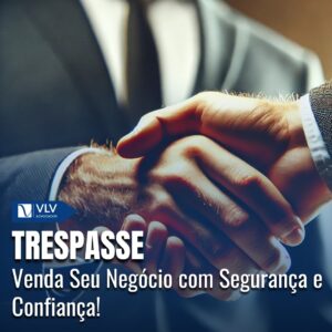 Trespasse: Venda seu estabelecimento com segurança total