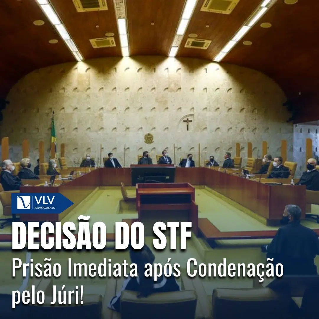 Decisão do STF: Prisão Imediata após Condenação pelo Júri