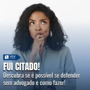 Descubra se é possível se defender sem advogado e como fazer!